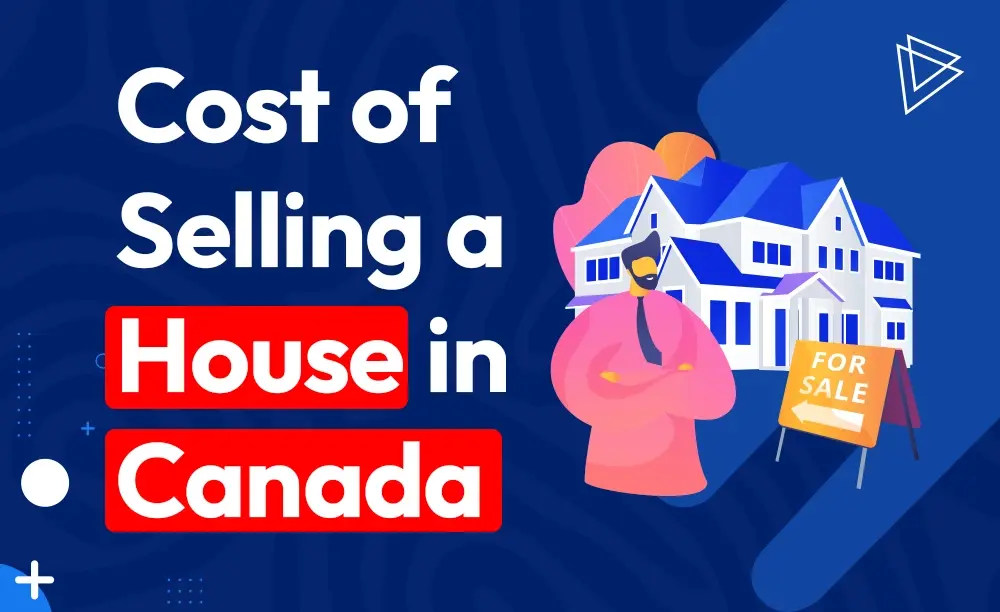 Cost of Selling a House in Canada